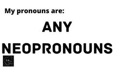 any neopronouns